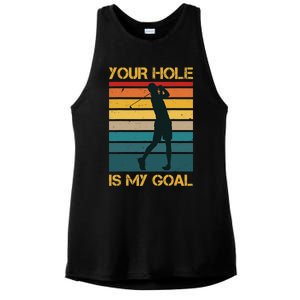 Funny Your Hole Is My Goal Golf Lovers Novelty Ladies PosiCharge Tri-Blend Wicking Tank