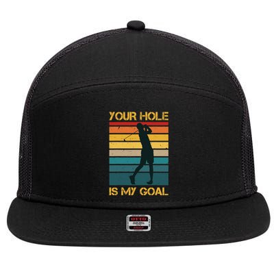 Funny Your Hole Is My Goal Golf Lovers Novelty 7 Panel Mesh Trucker Snapback Hat