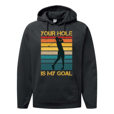 Funny Your Hole Is My Goal Golf Lovers Novelty Performance Fleece Hoodie