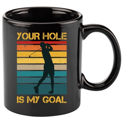 Funny Your Hole Is My Goal Golf Lovers Novelty 11oz C Handle Ceramic Mug