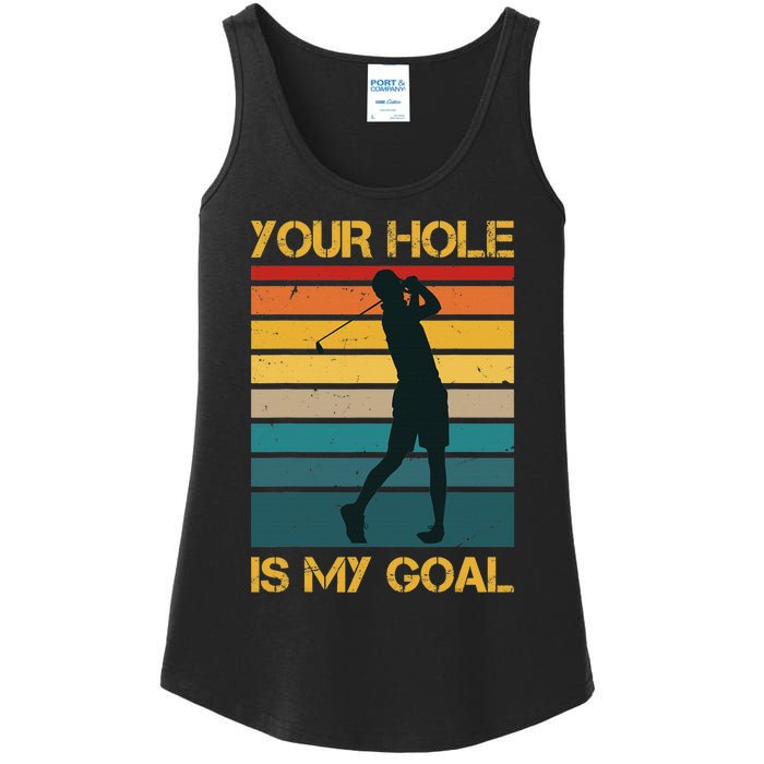 Funny Your Hole Is My Goal Golf Lovers Novelty Ladies Essential Tank