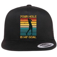 Funny Your Hole Is My Goal Golf Lovers Novelty Flat Bill Trucker Hat