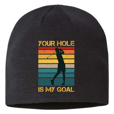 Funny Your Hole Is My Goal Golf Lovers Novelty Sustainable Beanie