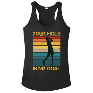 Funny Your Hole Is My Goal Golf Lovers Novelty Ladies PosiCharge Competitor Racerback Tank