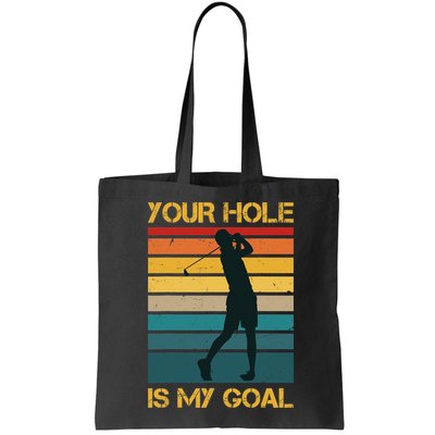 Funny Your Hole Is My Goal Golf Lovers Novelty Bag