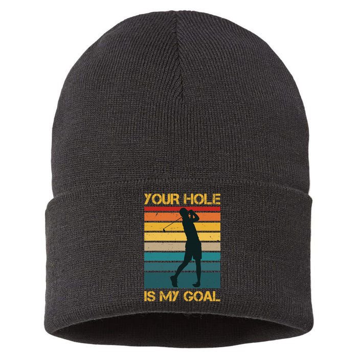 Funny Your Hole Is My Goal Golf Lovers Novelty Sustainable Knit Beanie