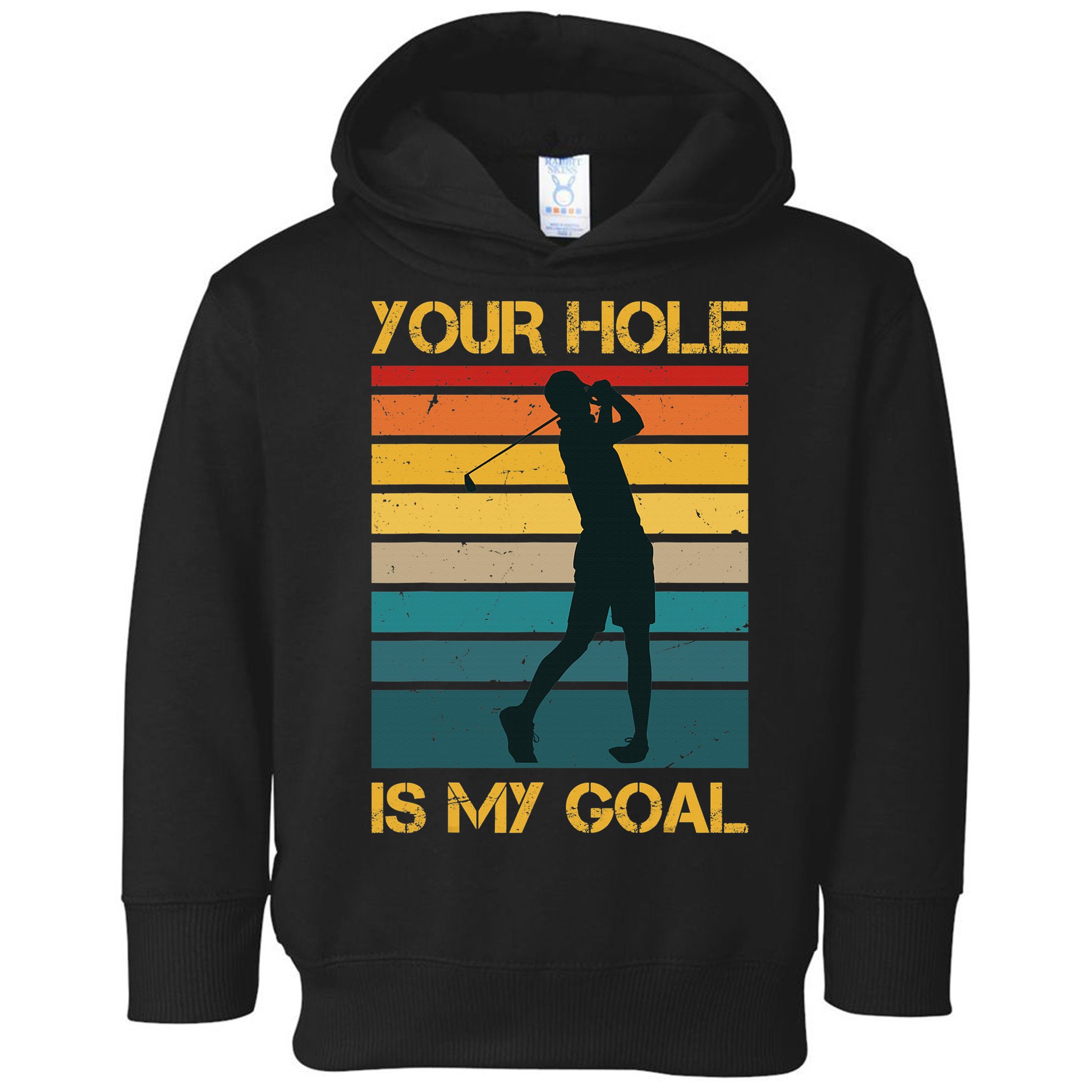 Funny Your Hole Is My Goal Golf Lovers Novelty Toddler Hoodie