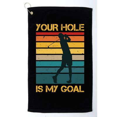 Funny Your Hole Is My Goal Golf Lovers Novelty Golf Towel