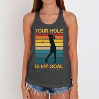 Funny Your Hole Is My Goal Golf Lovers Novelty Women's Knotted Racerback Tank