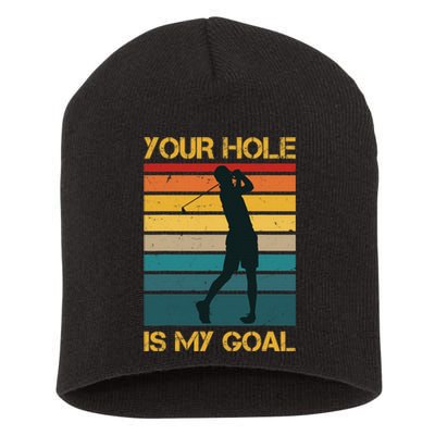 Funny Your Hole Is My Goal Golf Lovers Novelty Short Acrylic Beanie