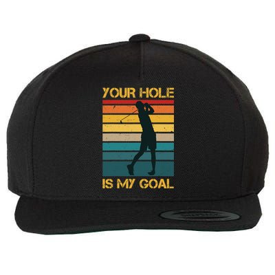 Funny Your Hole Is My Goal Golf Lovers Novelty Wool Snapback Cap