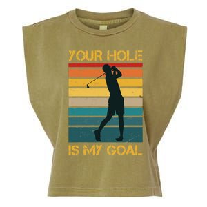 Funny Your Hole Is My Goal Golf Lovers Novelty Garment-Dyed Women's Muscle Tee