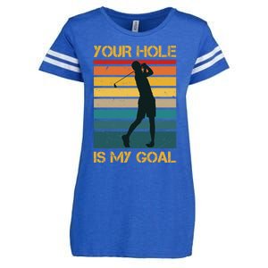 Funny Your Hole Is My Goal Golf Lovers Novelty Enza Ladies Jersey Football T-Shirt