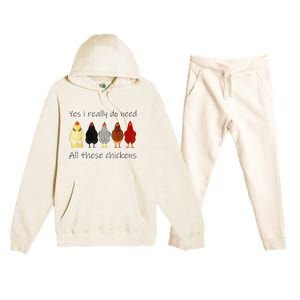 Funny Yes I Really Do Need All These Chickens Gift Farmer Premium Hooded Sweatsuit Set