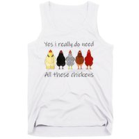 Funny Yes I Really Do Need All These Chickens Gift Farmer Tank Top