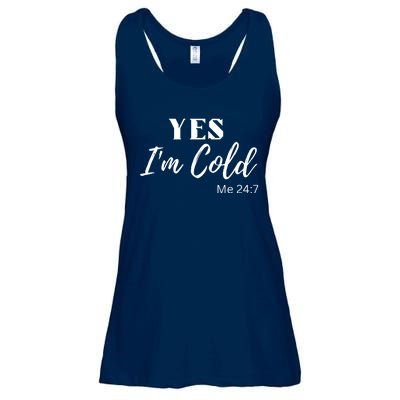 Funny Yes I'm Cold Me 24 7 Ladies Essential Flowy Tank