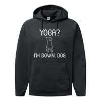 Funny Yoga IM Down Dog . Family Joke Sarcastic Performance Fleece Hoodie