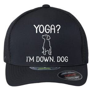 Funny Yoga IM Down Dog . Family Joke Sarcastic Flexfit Unipanel Trucker Cap