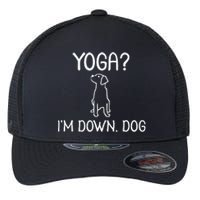 Funny Yoga IM Down Dog . Family Joke Sarcastic Flexfit Unipanel Trucker Cap