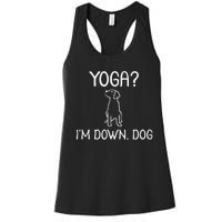 Funny Yoga IM Down Dog . Family Joke Sarcastic Women's Racerback Tank