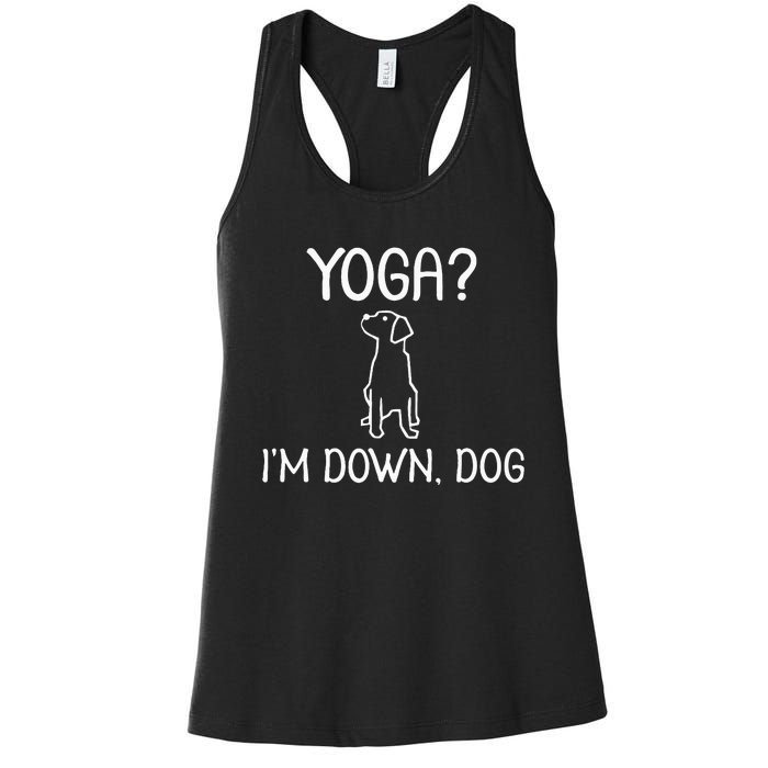 Funny Yoga IM Down Dog . Family Joke Sarcastic Women's Racerback Tank