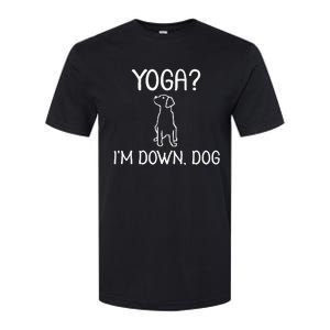 Funny Yoga IM Down Dog . Family Joke Sarcastic Softstyle CVC T-Shirt