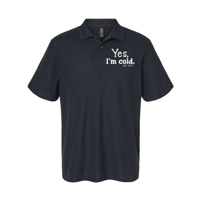 Funny Yes IM Cold Me 24 7 Always Cold Literally Freezing Funny Cute Gift Softstyle Adult Sport Polo