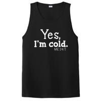 Funny Yes IM Cold Me 24 7 Always Cold Literally Freezing Funny Cute Gift PosiCharge Competitor Tank