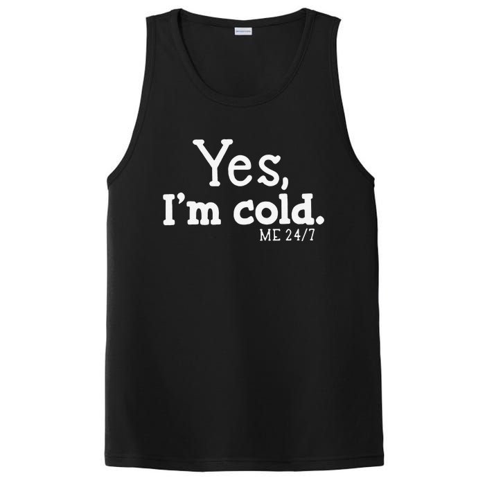 Funny Yes IM Cold Me 24 7 Always Cold Literally Freezing Funny Cute Gift PosiCharge Competitor Tank