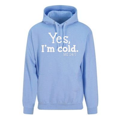 Funny Yes IM Cold Me 24 7 Always Cold Literally Freezing Funny Cute Gift Unisex Surf Hoodie