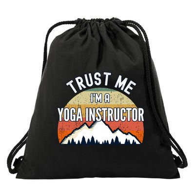 Funny Yoga Instructor Gift Trust Me Im A Yoga Instructor Gift Drawstring Bag