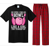 Funny Yes I Do Bowl Like A Try To Keep Up Bowling Gift Pajama Set