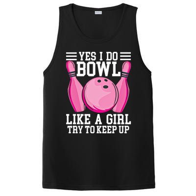 Funny Yes I Do Bowl Like A Try To Keep Up Bowling Gift PosiCharge Competitor Tank