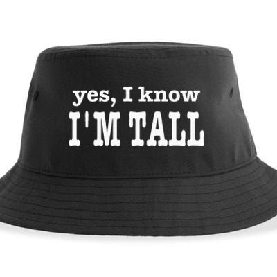 Funny Yes I Know Im Tall Sustainable Bucket Hat