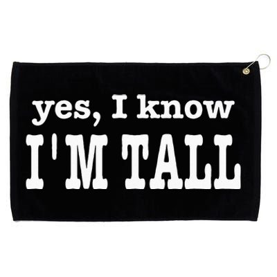 Funny Yes I Know Im Tall Grommeted Golf Towel