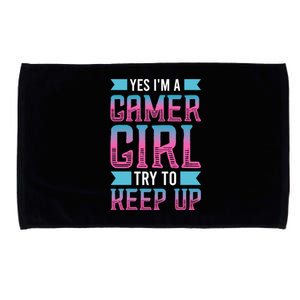 Funny Yes IM A Gamer Girl Try To Keep Up Gaming For Girl Microfiber Hand Towel