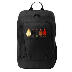 Funny Yes I Really Do Need All These Chickens, Gift Farmer City Backpack