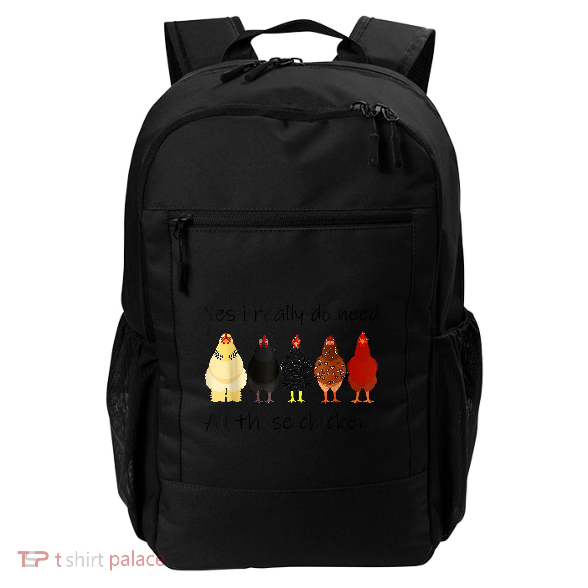 Funny Yes I Really Do Need All These Chickens, Gift Farmer Backpack