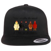 Funny Yes I Really Do Need All These Chickens, Gift Farmer Flat Bill Trucker Hat