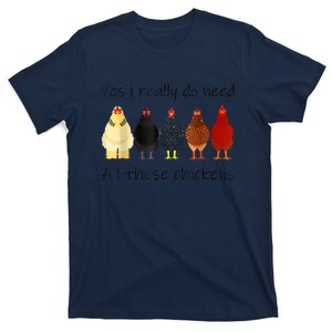 Funny Yes I Really Do Need All These Chickens, Gift Farmer T-Shirt