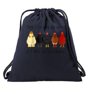 Funny Yes I Really Do Need All These Chickens, Gift Farmer Drawstring Bag