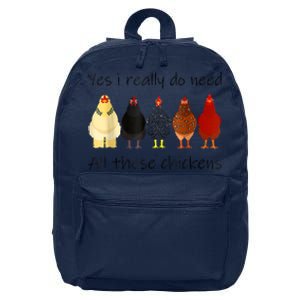 Funny Yes I Really Do Need All These Chickens, Gift Farmer 16 in Basic Backpack