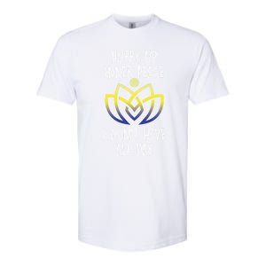 Funny Yoga Instructor Hurry Up Inner Peace Dont Have All Day Meaningful Gift Softstyle CVC T-Shirt