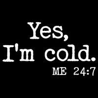 Funny Yes I'm Cold Me 24:7 Drawstring Bag