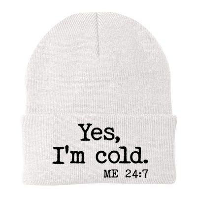 Funny Yes I'm Cold Me 24:7 Knit Cap Winter Beanie