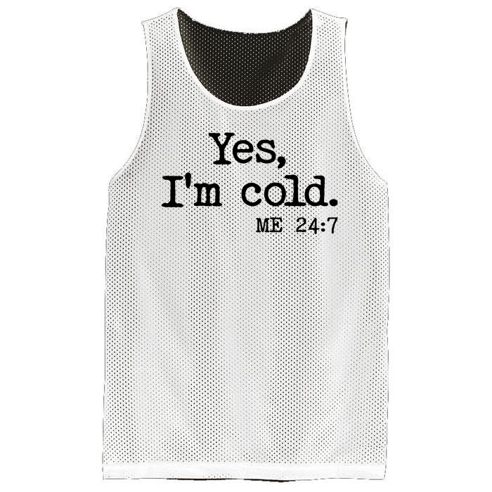 Funny Yes I'm Cold Me 24:7 Mesh Reversible Basketball Jersey Tank