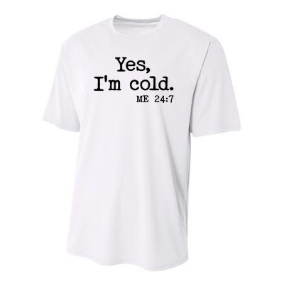 Funny Yes I'm Cold Me 24:7 Youth Performance Sprint T-Shirt