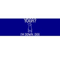 Funny Yoga I'm Down Dog Family Joke Sarcastic Bumper Sticker