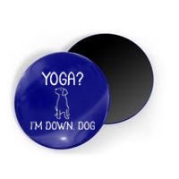 Funny Yoga I'm Down Dog Family Joke Sarcastic Magnet