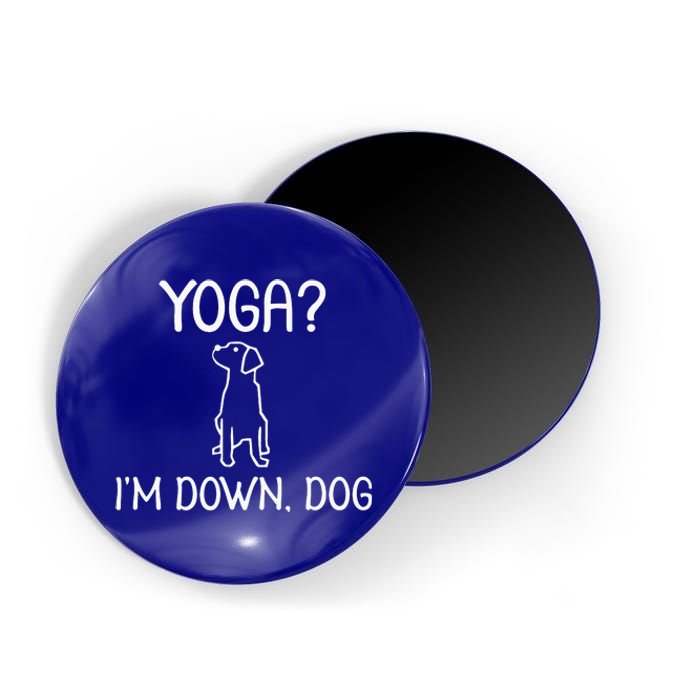 Funny Yoga I'm Down Dog Family Joke Sarcastic Magnet